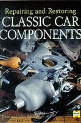 Cover of Repairing and Restoring Classic Car Components