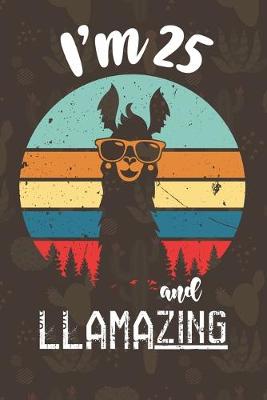 Book cover for I am 25 And Llamazing