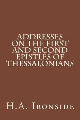 Book cover for Addresses on the First and Second Epistles of Thessalonians