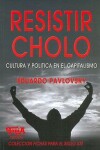 Book cover for Resistir Cholo