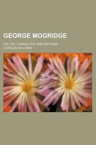 Cover of George Mogridge; His Life, Character, and Writings