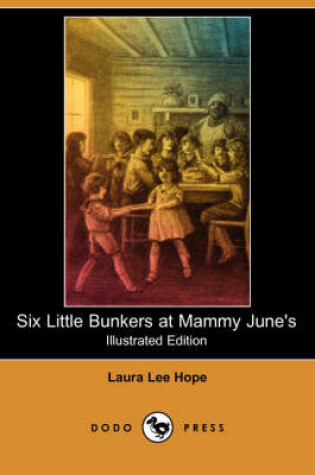 Cover of Six Little Bunkers at Mammy June's(Dodo Press)