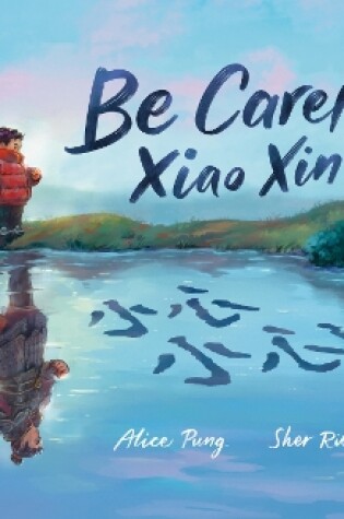 Cover of Be Careful, Xiao Xin!