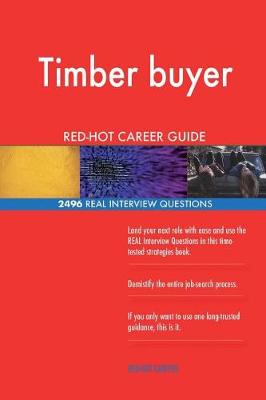 Book cover for Timber buyer RED-HOT Career Guide; 2496 REAL Interview Questions