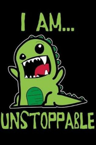 Cover of I Am... Unstoppable