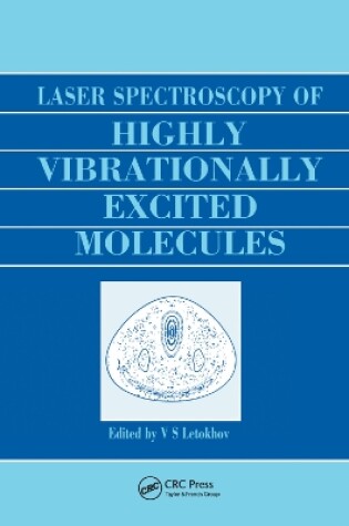 Cover of Laser Spectroscopy of Highly Vibrationally Excited Molecules