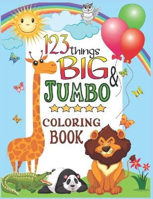 Book cover for 123 things BIG & JUMBO Coloring Book