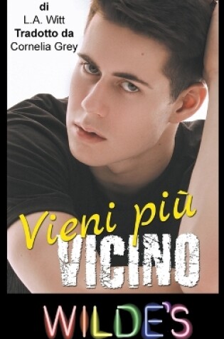 Cover of Vieni più vicino