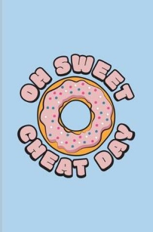 Cover of Oh Sweet Cheat Day