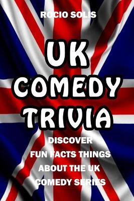 Book cover for UK Comedy Trivia