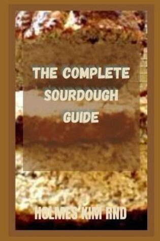 Cover of The Complete Sourdough Guide