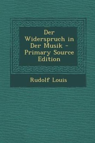 Cover of Der Widerspruch in Der Musik - Primary Source Edition