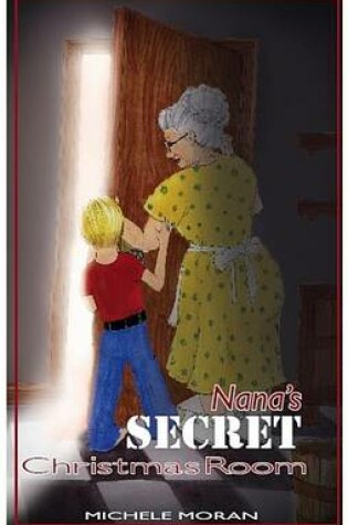 Cover of Nana's Secret Christmas Room