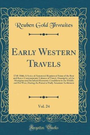 Cover of Early Western Travels, Vol. 24