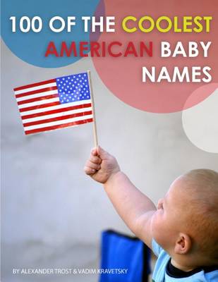 Book cover for 100 of the Coolest American Baby Names