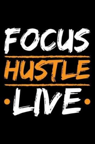 Cover of Focus Hustle Live