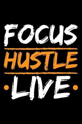 Book cover for Focus Hustle Live