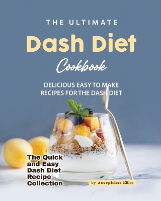 Book cover for The Ultimate Dash Diet Cookbook