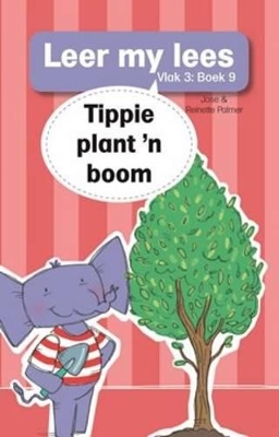 Book cover for Leer my lees (Vlak 3 Boek 9): Tippie plant ’n boom