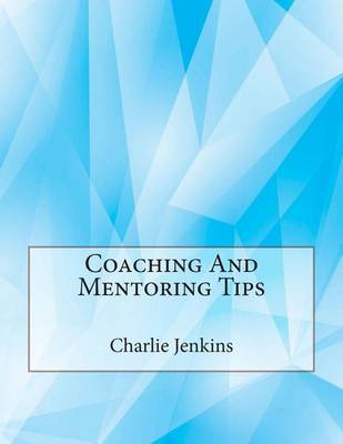 Book cover for Coaching and Mentoring Tips