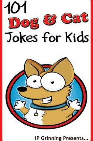 Cover of 101 Dog and Cat Jokes for Kids