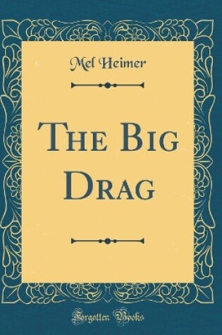 Cover of The Big Drag (Classic Reprint)