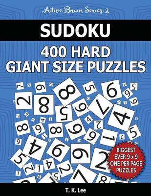Cover of Sudoku 400 Hard Giant Size Puzzles To Keep Your Brain Active For Hours