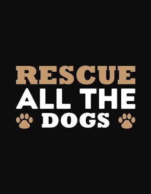 Book cover for Rescue All The Dog