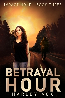 Book cover for Betrayal Hour [Impact Hour, Book Three]