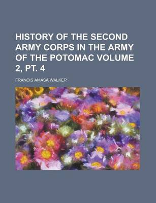 Book cover for History of the Second Army Corps in the Army of the Potomac Volume 2, PT. 4