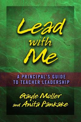 Book cover for Lead with Me: A Principal's Guide to Teacher Leadership