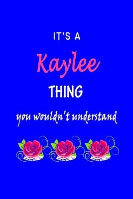 Book cover for It's A Kaylee Thing You Wouldn't Understand