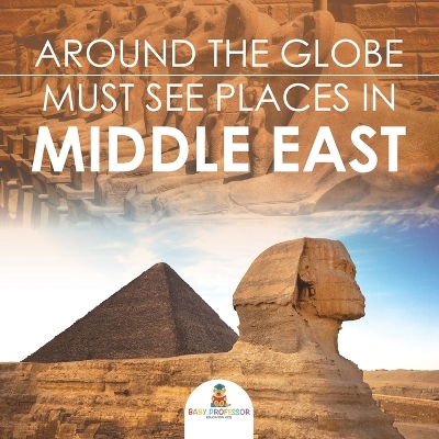 Book cover for Around The Globe - Must See Places in the Middle East