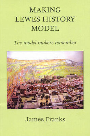 Cover of Making Lewes History Model