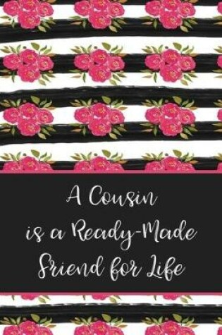 Cover of A Cousin is a Ready-Made Friend for Life