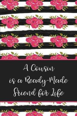 Book cover for A Cousin is a Ready-Made Friend for Life