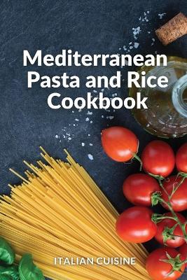 Cover of Mediterranean Pasta and Rice Cookbook