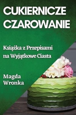 Cover of Cukiernicze Czarowanie