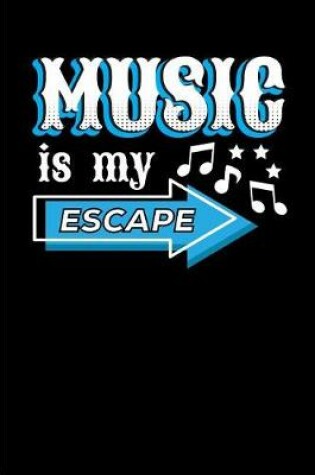 Cover of Music Is My Escape