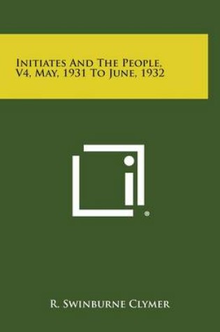 Cover of Initiates and the People, V4, May, 1931 to June, 1932