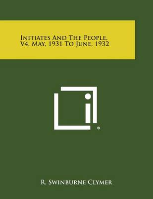 Book cover for Initiates and the People, V4, May, 1931 to June, 1932