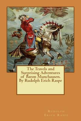 Book cover for The Travels and Surprising Adventures of Baron Munchausen.By Rudolph Erich Raspe