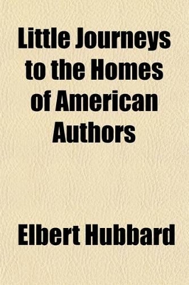 Book cover for Little Journeys to the Homes of American Authors