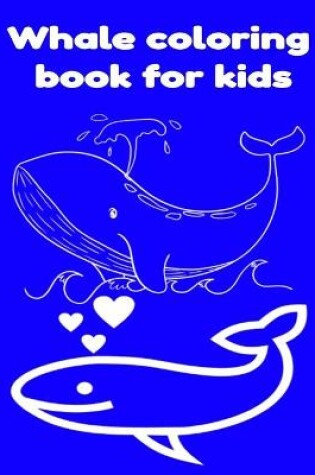 Cover of Whale coloring book for kids