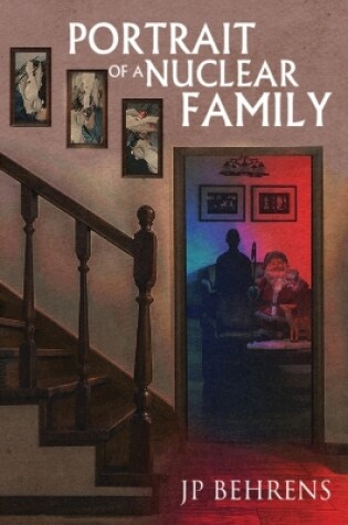 Cover of Portrait of a Nuclear Family