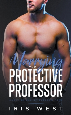 Book cover for Marrying The Protective Professor