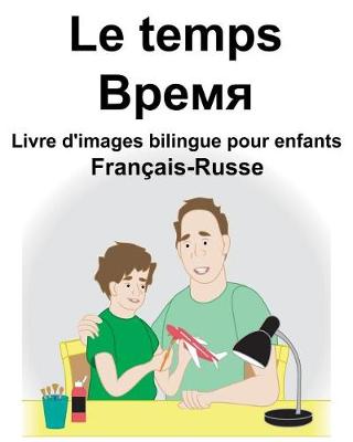 Book cover for Français-Russe Le temps Livre d'images bilingue pour enfants