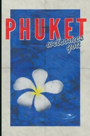Cover of Phuket Welcomes You