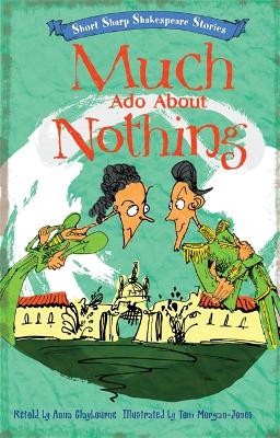 Book cover for Short, Sharp Shakespeare Stories: Much Ado About Nothing