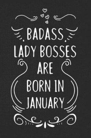 Cover of Badass Lady Bosses Are Born In January